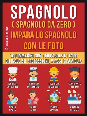 cover image of Spagnolo ( Spagnolo da zero ) Impara lo spagnolo con le foto (Vol 1)
